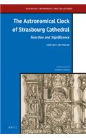 The Astronomical Clock of Strasbourg Cathedral