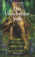 Unsichtbare Volk: In der magischen Welt der Natur