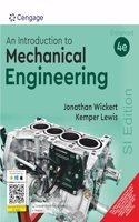 An Introduction to Mechanical Engineering, SI edition, Enhanced 4e