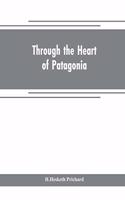 Through the heart of Patagonia
