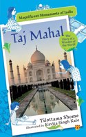 Taj Mahal the Story of a Wonder of the World