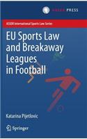 EU Sports Law and Breakaway Leagues in Football