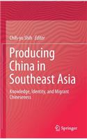 Producing China in Southeast Asia