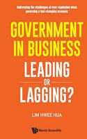 Government in Business: Leading or Lagging?
