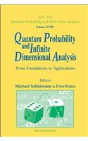 Quantum Probability and Infinite Dimensional Analysis: From Foundations to Appllications