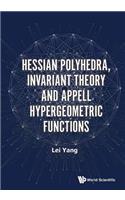 Hessian Polyhedra, Invariant Theory and Appell Hypergeometric Functions