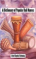 A Dictionary of Popular Bali Names: (English)
