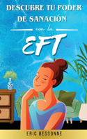 Descubre tu Poder de Sanación con la EFT