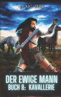 Ewige Mann Buch 8 - Kavallerie