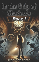 In the Grip of Shadows