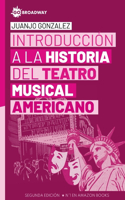 Introducción a la Historia del Teatro Musical Americano