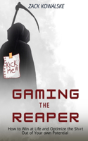 Gaming the Reaper