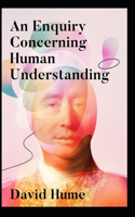 An Enquiry Concerning Human Understanding: (Annotated Edition)