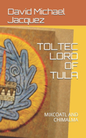 Toltec Lord of Tula
