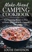 Make-Ahead Camping Cookbook