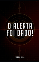 O Alerta Foi Dado