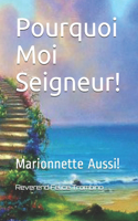 Pourquoi Moi Seigneur!: Marionnette Aussi!