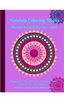 Mandala Coloring Books for Girls ages 8-12: kids teens Adults 100 Amazing Mandalas Art to create with hexagon Pattern: Relaxation Stress Relief Happiness- Beautiful Easy Funny Detailed Mandala