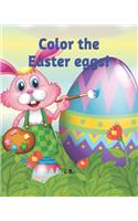 Color the Easter eggs!: Coloring Book - Coloring Easter Eggs - Book for children