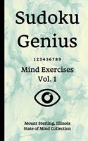 Sudoku Genius Mind Exercises Volume 1: Mount Sterling, Illinois State of Mind Collection