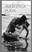 Amor en la playa (vol 1): Confesiones íntimas, sexo adulto, historias eróticas, amor, fantasy