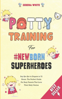 Potty Training For NewBorn Superheroes