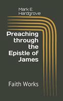 Preaching through the Epistle of James