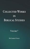 Collected Works in Biblical Studies - Volume 7