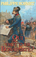 Qui veut tuer Bonaparte ?