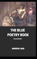 The Blue Poetry Book Annotated