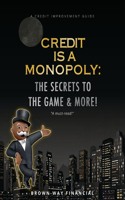 Credit is a Monopoly