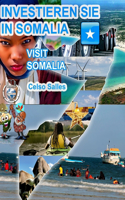 INVESTIEREN SIE IN SOMALIA - Visit Somalia - Celso Salles