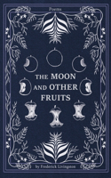 Moon and Other Fruits