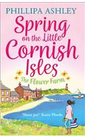 Spring on the Little Cornish Isles: The Flower Farm