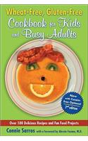 Wheat-Free, Gluten-Free Cookbook for Kids and Busy Adults, Second Edition