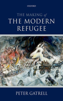 Making of the Modern Refugee