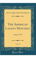 The American Legion Monthly, Vol. 13: August, 1932 (Classic Reprint)