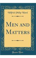 Men and Matters (Classic Reprint)