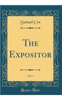 The Expositor, Vol. 7 (Classic Reprint)