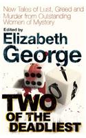 Two of the Deadliest: New Tales of Lust, Greed and Murder from Outstanding Women of Mystery