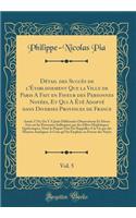 Détail des Succès de l'Établissement Que la Ville de Paris A Fait en Faveur des Personnes Noyées, Et Qui A Été Adopté dans Diverses Provinces de France, Vol. 5: Année 1776; On Y A Joint Différentés Observations Et Divers Avis sur les Personnes Suff