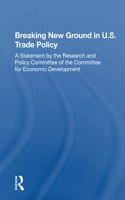 Breaking New Ground In U.s. Trade Policy