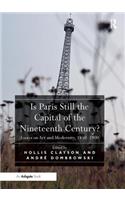 Is Paris Still the Capital of the Nineteenth Century?