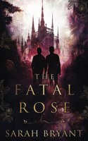 Fatal Rose