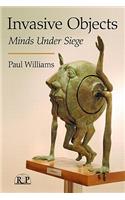 Invasive Objects: Minds Under Siege