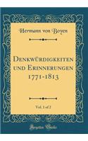 Denkwürdigkeiten und Erinnerungen 1771-1813, Vol. 1 of 2 (Classic Reprint)