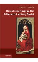 Ritual Meanings in the Fifteenth-Century Motet
