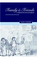 Family and Friends in Eighteenth-Century England