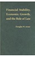 Financial Stability, Economic Growth, and the Role of Law