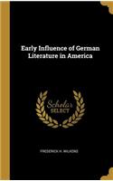 Early Influence of German Literature in America